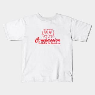 Compassion Is Back In Fashion - Red Kids T-Shirt